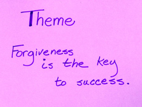 Theme: Forgiveness is the key to success.